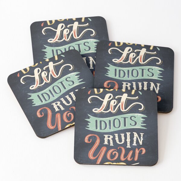 Item preview, Don't let idiots ruin your day — Motivation lettering, quote designed and sold by GreekTavern1979.