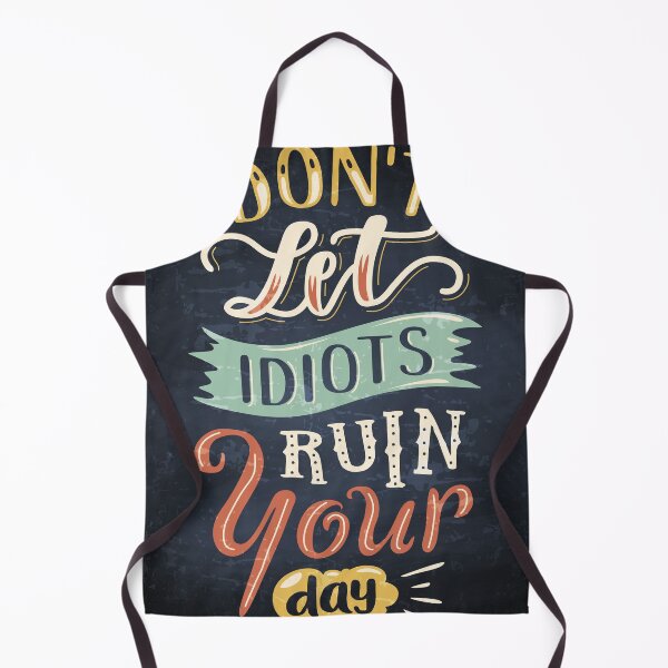 Item preview, Don't let idiots ruin your day — Motivation lettering, quote designed and sold by GreekTavern1979.