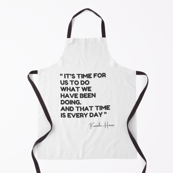 Item preview, Funny Kamala Quote, It’s Time For us to do What We Have Been Doing designed and sold by checkertonetees.