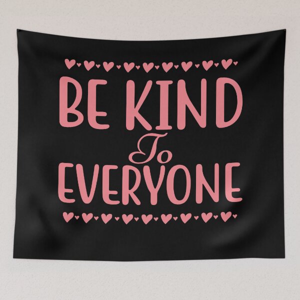 Item preview, Be Kind To Everyone. Inspirational Saying. designed and sold by That Cheeky Tee.