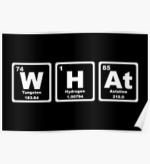 What - Periodic Table Poster