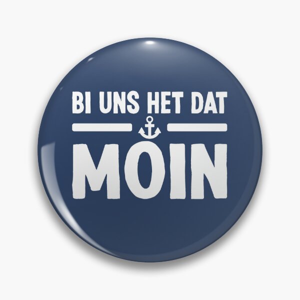 Item preview, Bi us het dat Moin Low German sayings North German designed and sold by Team150Designz.