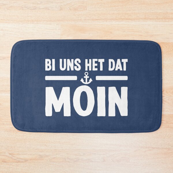 Item preview, Bi us het dat Moin Low German sayings North German designed and sold by Team150Designz.
