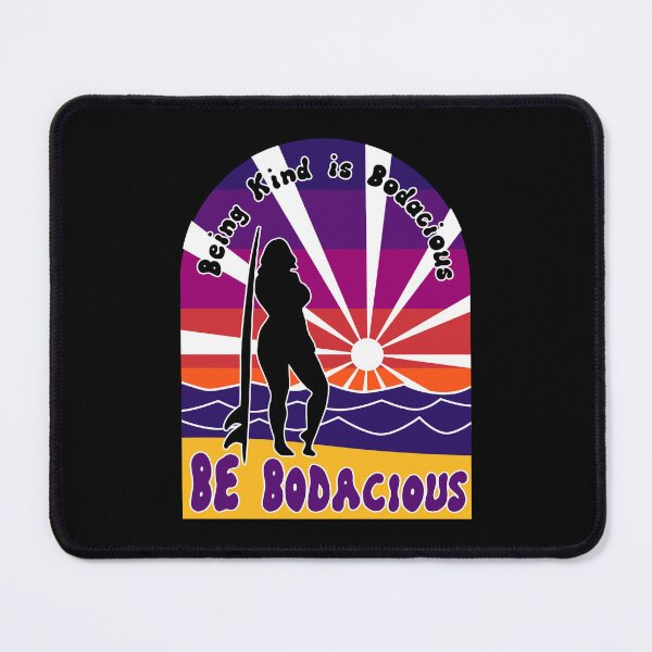 Item preview, Being Kind is Bodacious.  Be Bodacious.   designed and sold by MyThingNow.