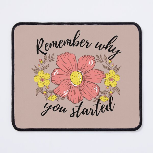 Item preview, Remember Why You Started designed and sold by RSF08.