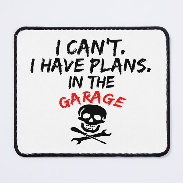 Item preview, i cant i have plans in the garage designed and sold by Recoshet.