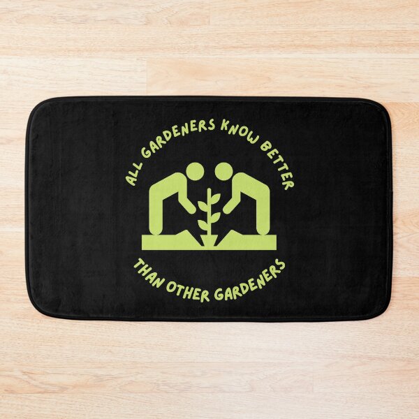Item preview, All Gardeners Know Better Than Other Gardeners designed and sold by GasconyPassion.