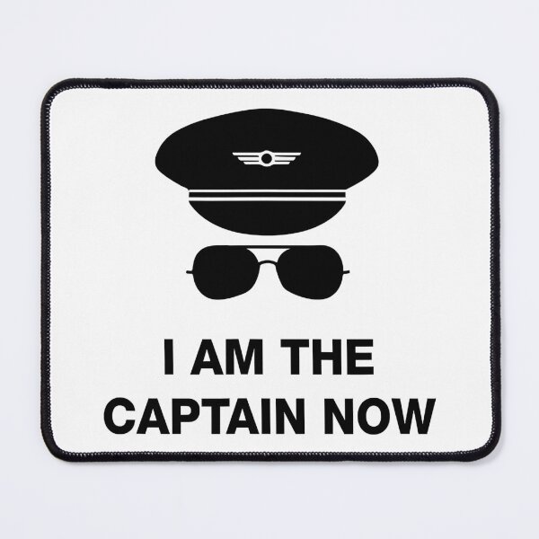 Item preview, I am the Captain Now funny pilot designed and sold by anthonymark14.