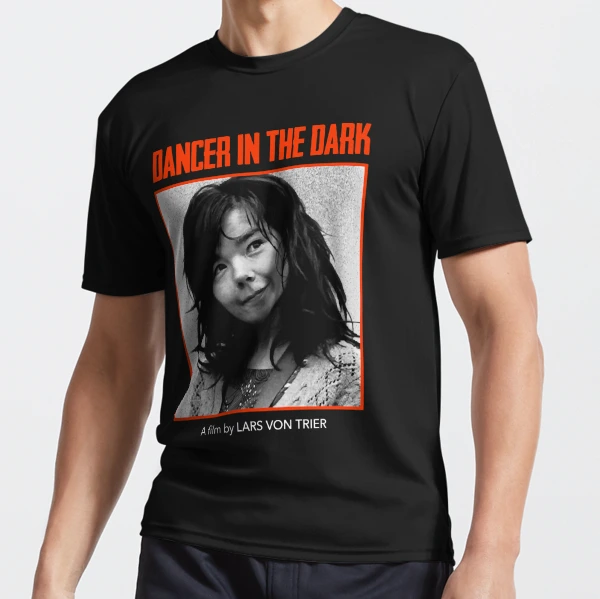 Dancer in the Dark For Fans | Active T-Shirt