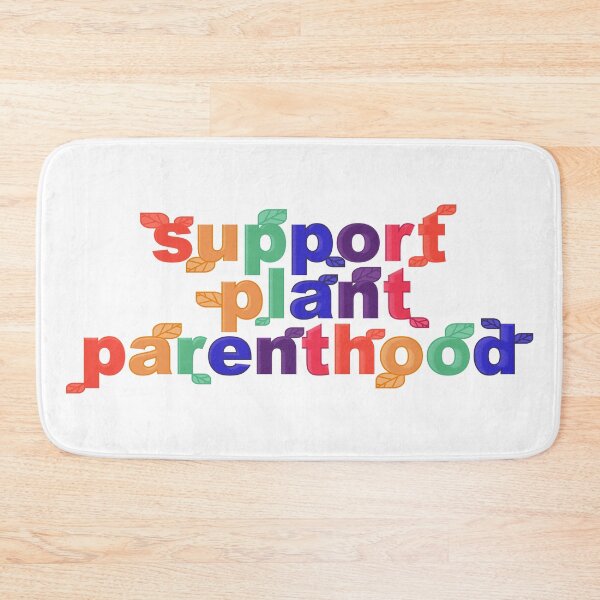 Item preview, Support Plant Parenthood designed and sold by yphien.