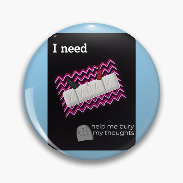 Item preview, i need x ana x    designed and sold by ManateesOZ.