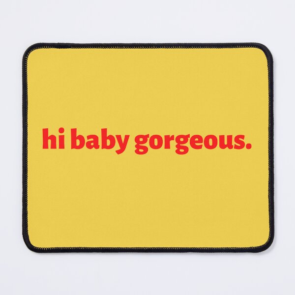 Item preview, Hi Baby Gorgeous - awesome Lisa Barlow of RHOSLC quote designed and sold by CRTV-byalenetoo.