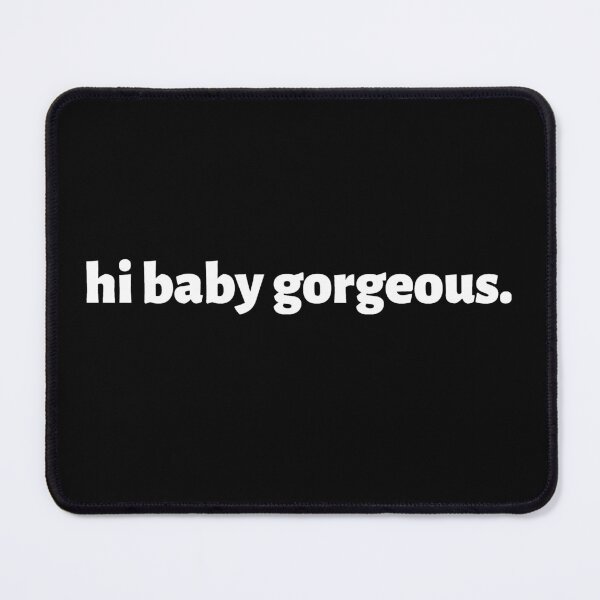 Item preview, Hi Baby Gorgeous - awesome Lisa Barlow of RHOSLC quote designed and sold by CRTV-byalenetoo.