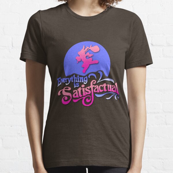 Everything is Satisfactual Essential T-Shirt