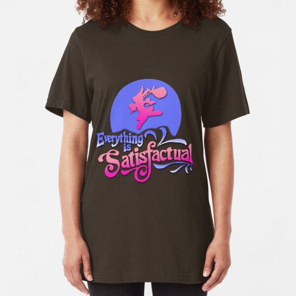 Everything is Satisfactual Slim Fit T-Shirt