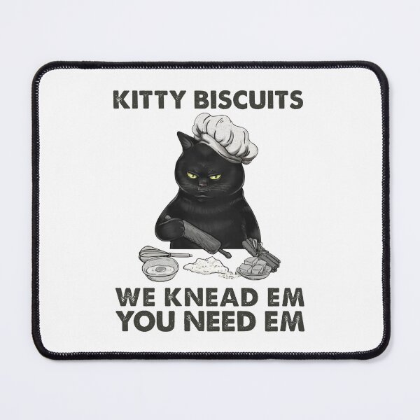 Item preview, Cute Cat Kitty Biscuits We Knead Em You Need Em  designed and sold by Zahxander35.