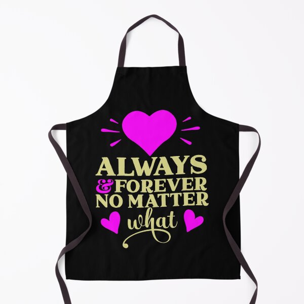 Item preview, Always And Forever No Matter What - Romantic Love Quote designed and sold by Delandor.
