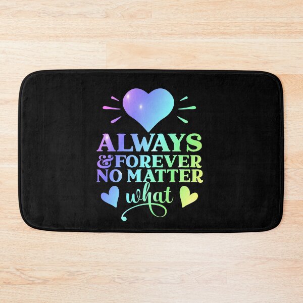 Item preview, Always And Forever No Matter What - Valentine Quote designed and sold by Delandor.