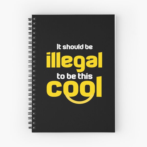Item preview, It Should Be Illegal To Be This Cool designed and sold by Ripoubsb.