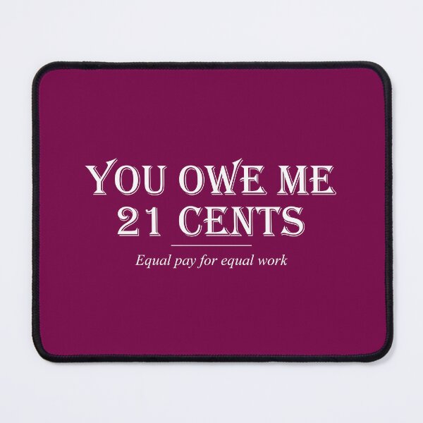 Item preview, Equal pay for equal work - Feminism designed and sold by crazycollective.