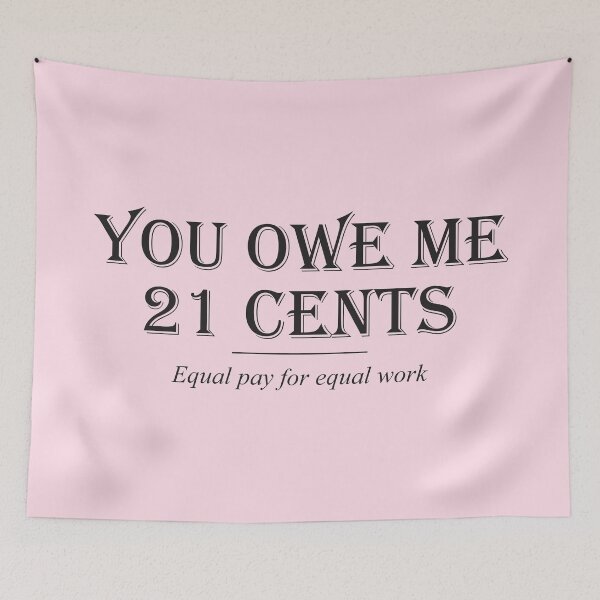 Item preview, Equal pay for equal work - Girl Power designed and sold by crazycollective.
