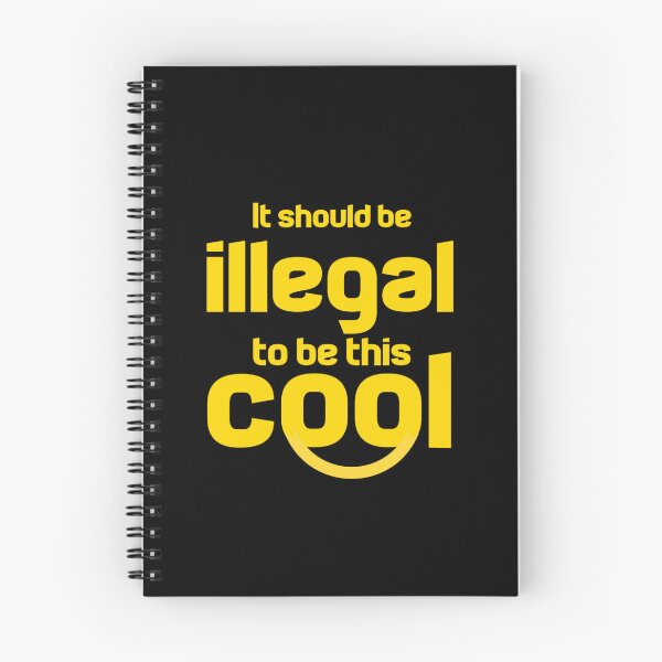 Item preview, It Should Be Illegal To Be This Cool designed and sold by Ripoubsb.