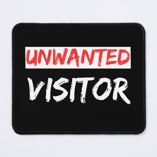 Item preview, unwanted visitor, uninvited visitor designed and sold by Denis Rösler.