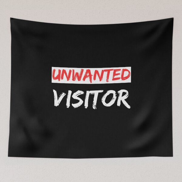 Item preview, unwanted visitor, uninvited visitor designed and sold by Denis Rösler.