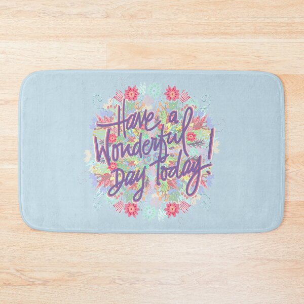 Item preview, HAVE A WONDERFUL DAY TODAY designed and sold by MAYRA PEREZ.