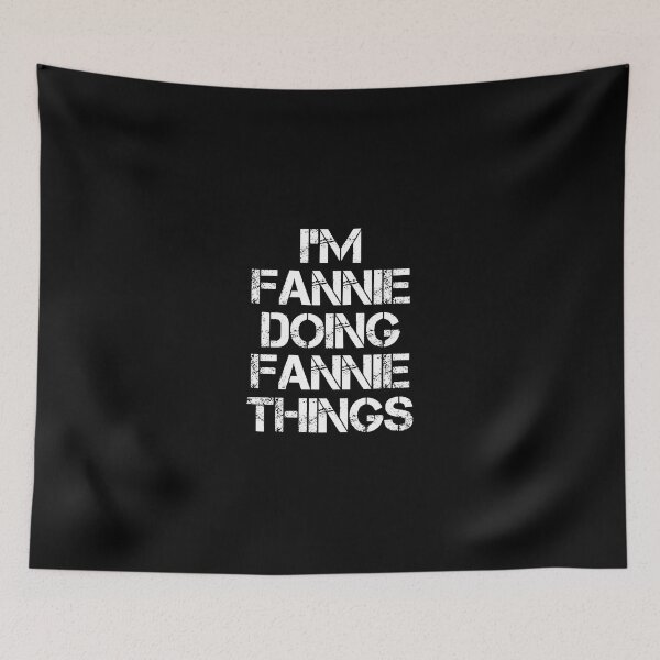 Item preview, Fannie Name T Shirt - I'm Fannie Doing Fannie Things Name Gift Item Tee designed and sold by chezeva.