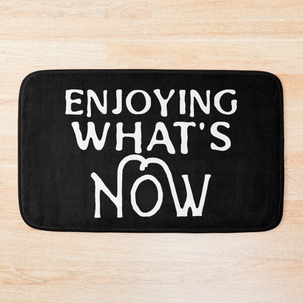 Item preview, Enjoying What's Now designed and sold by Tish K..