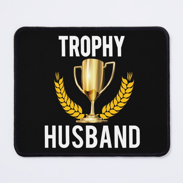 Item preview, Trophy Husband Funny & Cool Father or Dad Gift designed and sold by Georgiodaccache.