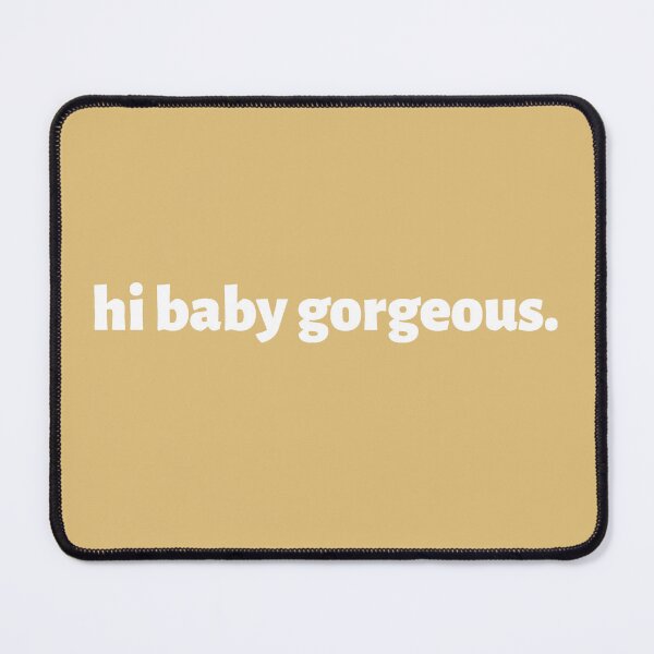 Item preview, Hi Baby Gorgeous - awesome Lisa Barlow of RHOSLC quote designed and sold by CRTV-byalenetoo.