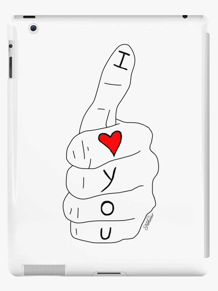 Ich Liebe Dich Daumen Hoch Ipad Hulle Skin Von Notsniwart Redbubble