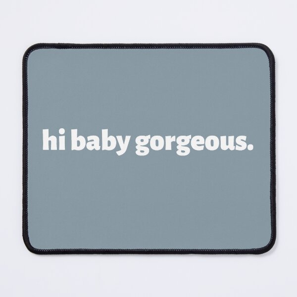 Item preview, Hi Baby Gorgeous - awesome Lisa Barlow of RHOSLC quote designed and sold by CRTV-byalenetoo.