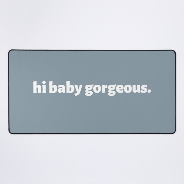 Item preview, Hi Baby Gorgeous - awesome Lisa Barlow of RHOSLC quote designed and sold by CRTV-byalenetoo.