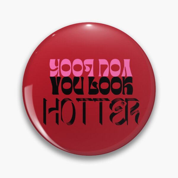 Item preview, You Look Hotter designed and sold by Katedesignz.