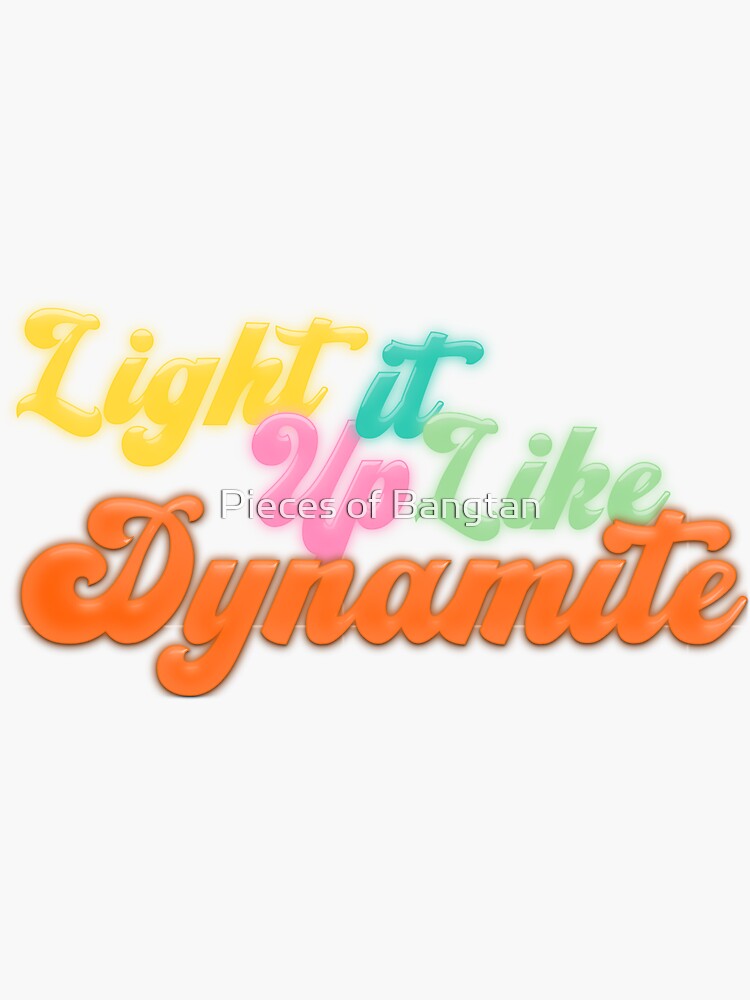 "BTS Light It Up Like Dynamite" Sticker for Sale by add1pcthappy Redbubble