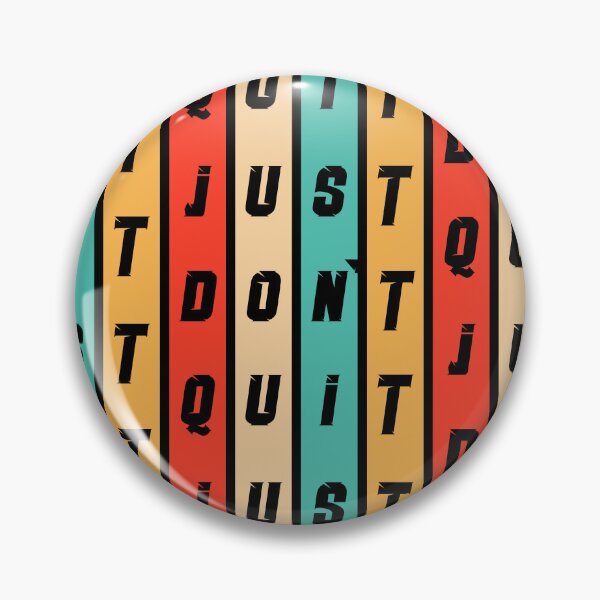 Item preview, JUst DOn't Quit designed and sold by 9N20.