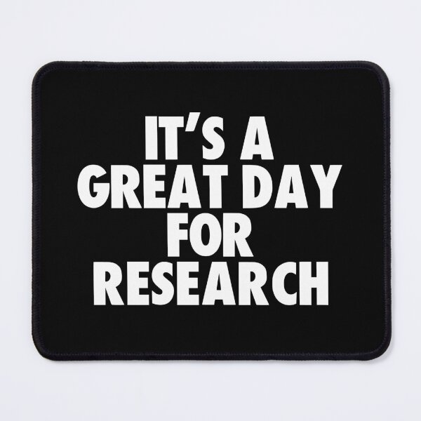 Item preview, It's a Great Day for Research designed and sold by kindxinn.