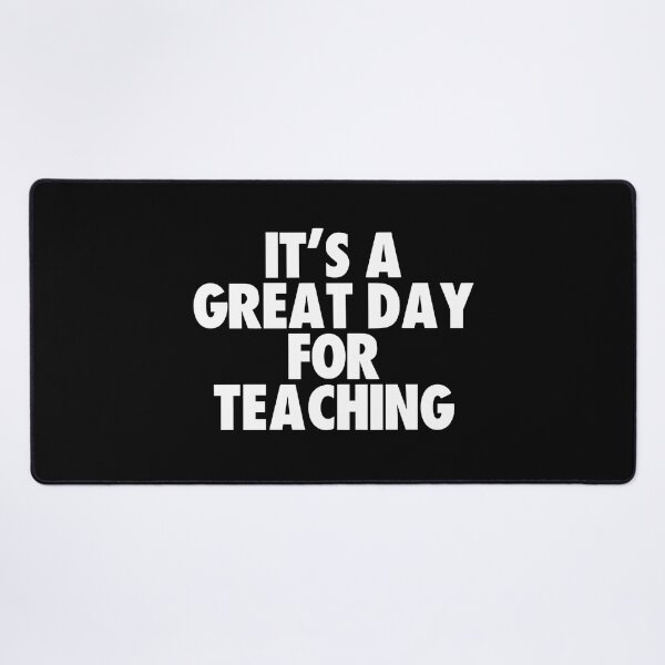 Item preview, It's a Great Day for Teaching designed and sold by kindxinn.