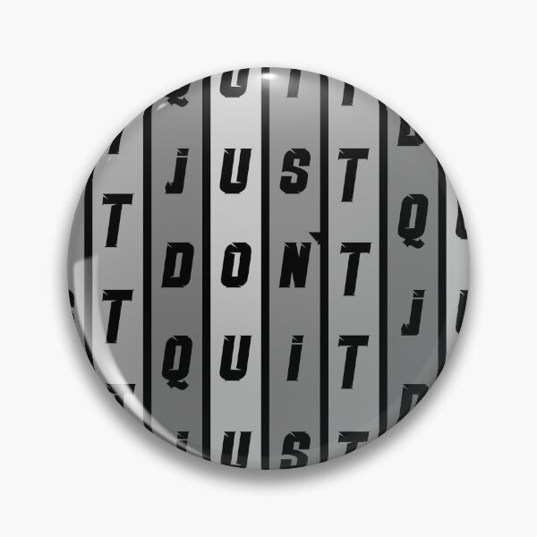 Item preview, Just Don't Quit designed and sold by 9N20.