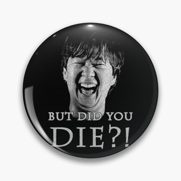 Item preview, But Did You Die?! designed and sold by Omar  Mejia.