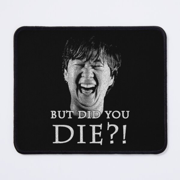 Item preview, But Did You Die?! designed and sold by Omar Mejia.