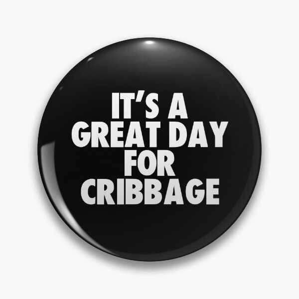 Item preview, It's a Great Day for Cribbage designed and sold by kindxinn.
