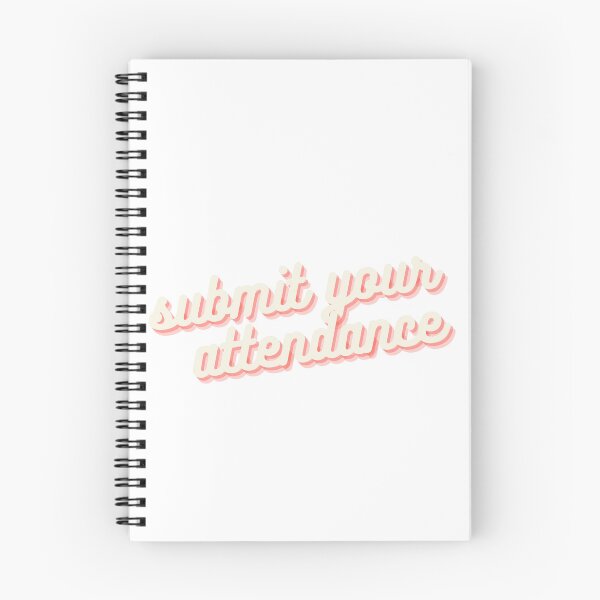 Item preview, submit your attendance designed and sold by sieeeeerra.