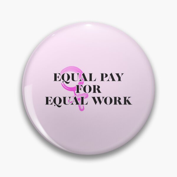 Item preview, Equal pay for equal work - Girl Power designed and sold by crazycollective.