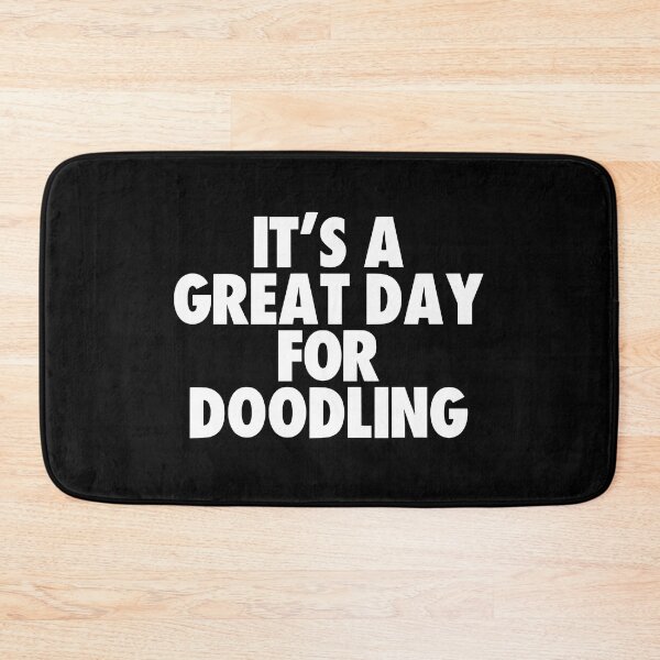 Item preview, It's a Great Day for Doodling designed and sold by kindxinn.