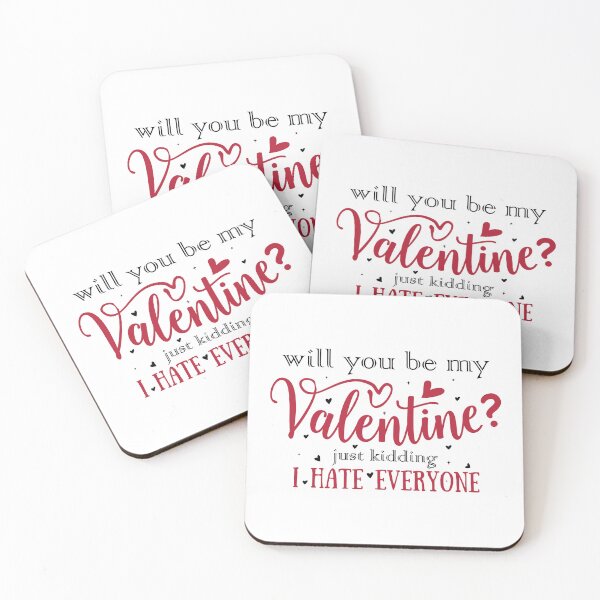 Item preview, Will You Be My Valentine Just Kidding I Hate Everyone designed and sold by shopx8.