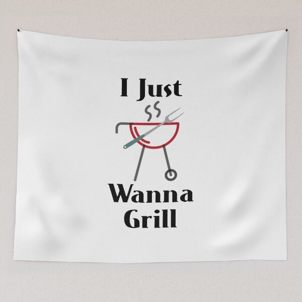 Item preview, I Just Wanna Grill designed and sold by Digitalme Designs.